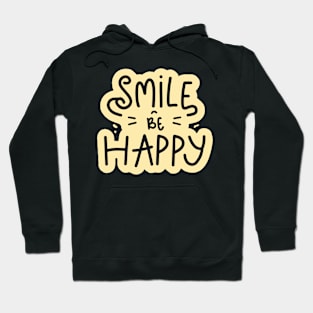 Smile and Be Happy Hoodie